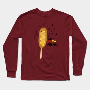 The Corn Dog Experience Long Sleeve T-Shirt